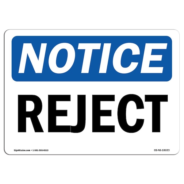 Safety Sign, OSHA Notice, 7" Height, Aluminum, Reject Sign, Landscape